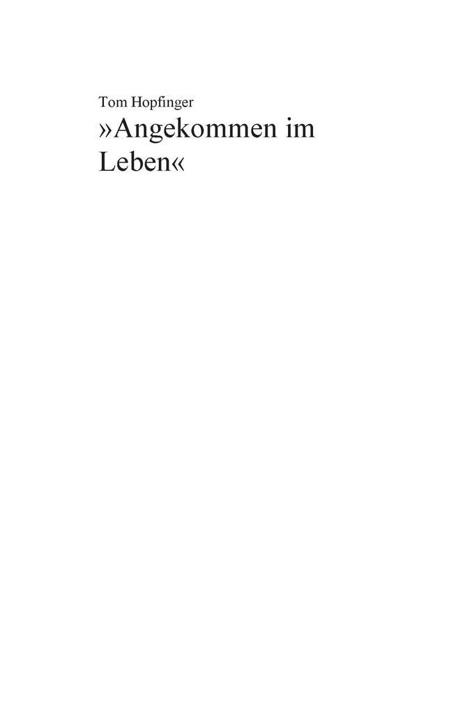 'Angekommen im Leben'