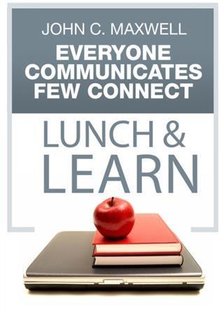 Everyone Communicates Few Connect Lunch & Learn
