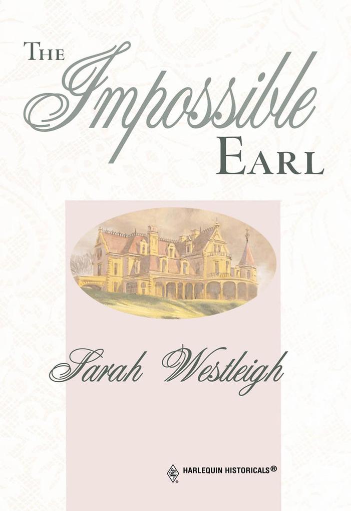 The Impossible Earl (Mills & Boon Historical)