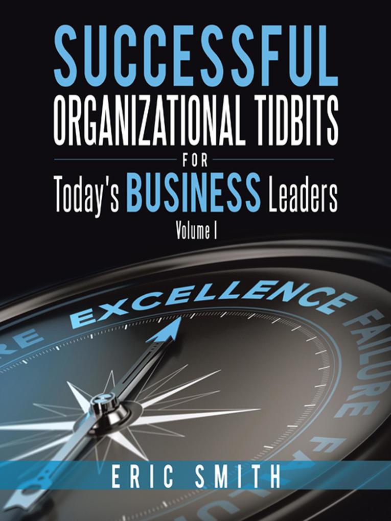 Successful Organizational Tidbits for Today‘s Business Leaders