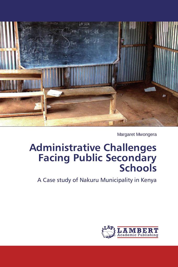 Administrative Challenges Facing Public Secondary Schools