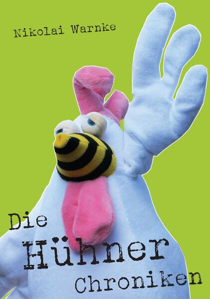 Die Hühner Chroniken