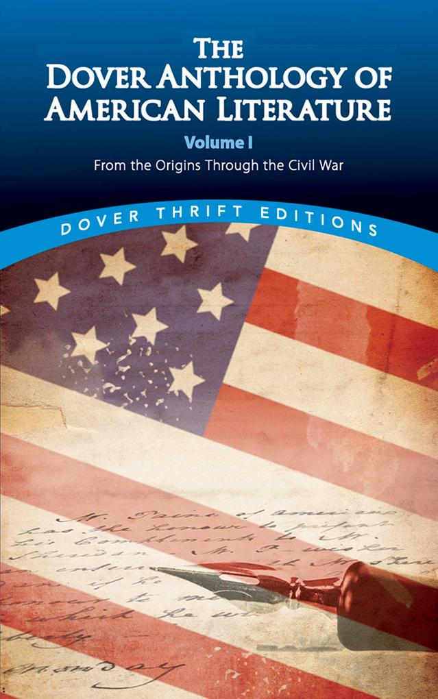 The Dover Anthology of American Literature Volume I