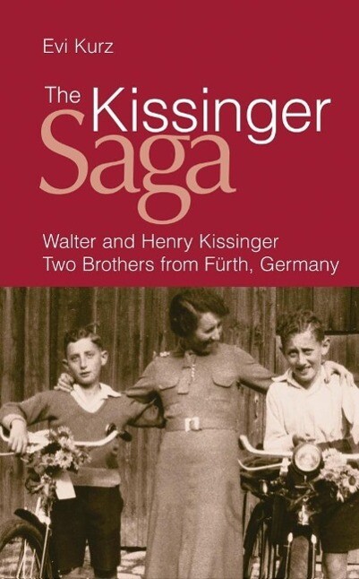 The Kissinger Saga - Evi Kurz