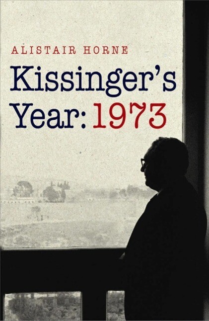 Kissinger‘s Year: 1973