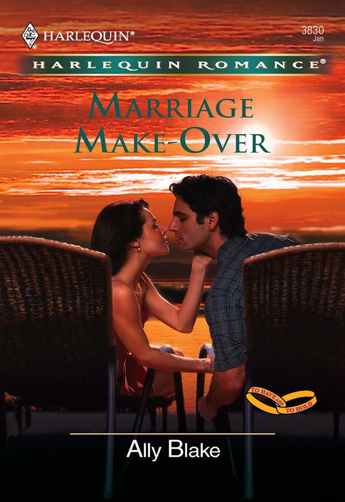 Marriage Make-Over (Mills & Boon Cherish)