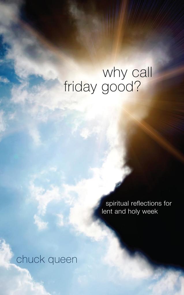 Why Call Friday Good?