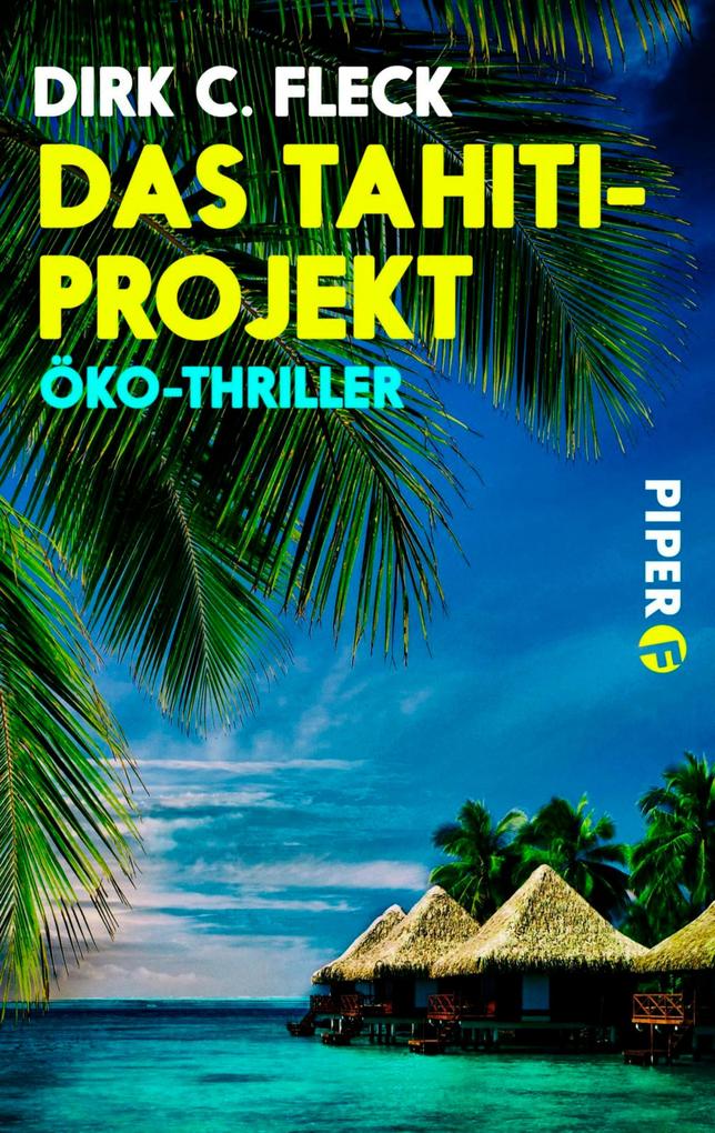 Das Tahiti-Projekt - Dirk C. Fleck