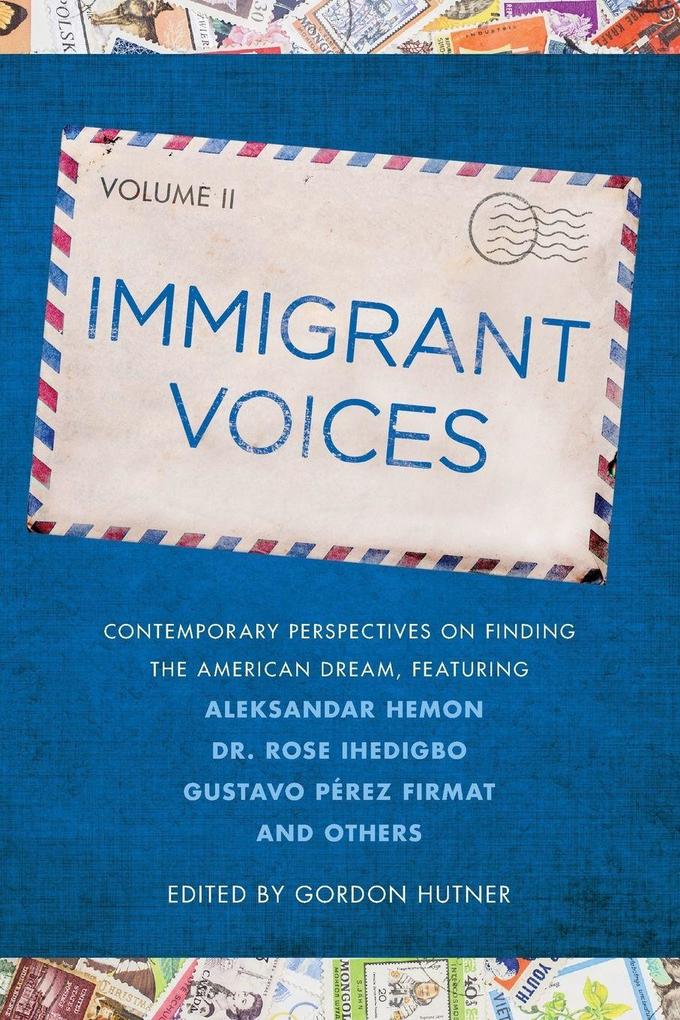 Immigrant Voices Volume 2