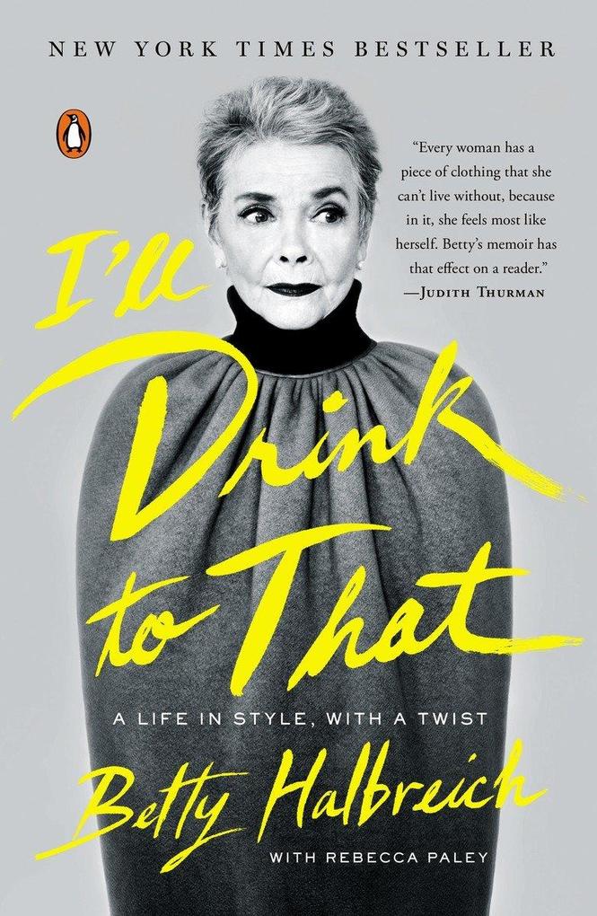 I‘ll Drink to That: A Life in Style with a Twist