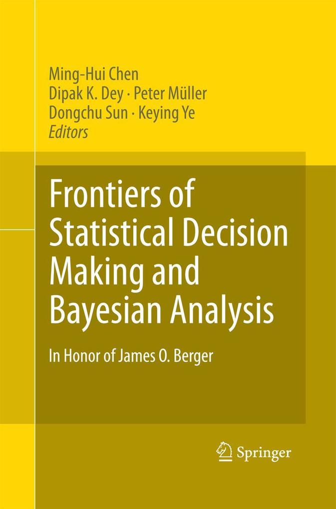 Frontiers of Statistical Decision Making and Bayesian Analysis
