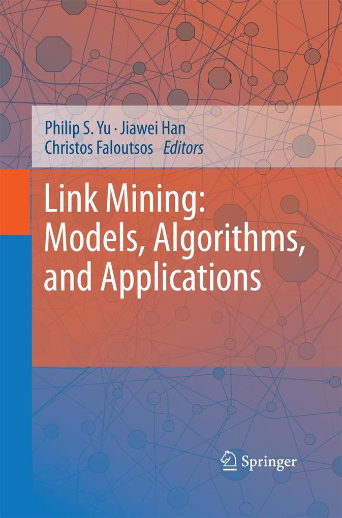 Link Mining: Models Algorithms and Applications