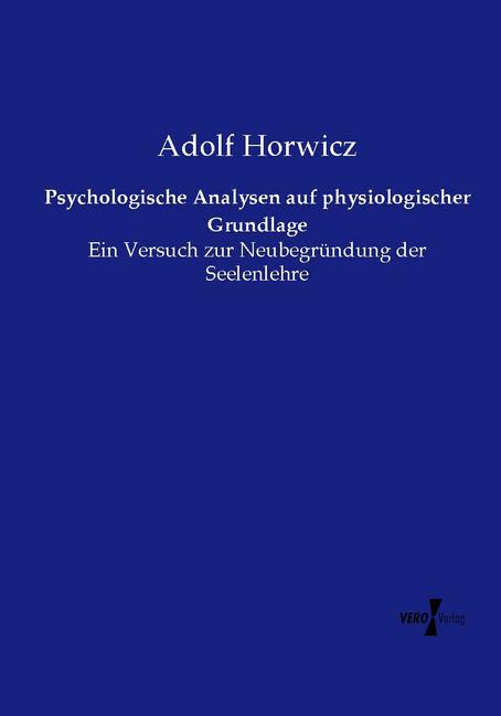 Psychologische Analysen auf physiologischer Grundlage