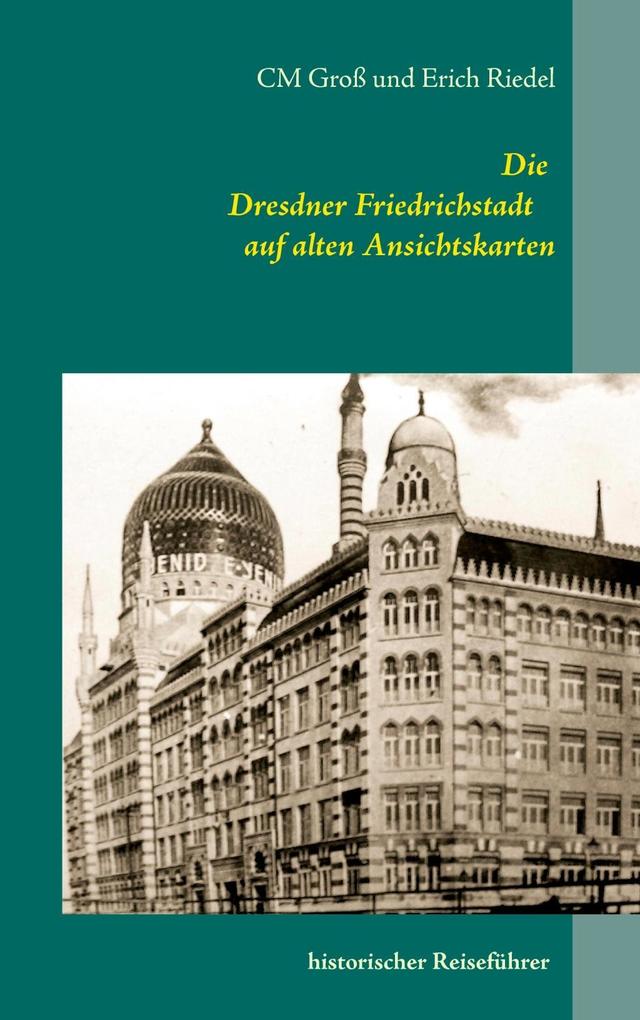 Die Dresdner Friedrichstadt auf alten Ansichtskarten