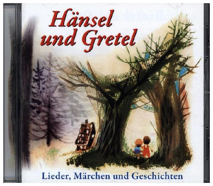 Hänsel und Gretel - Märchen und Geschichten Lieder