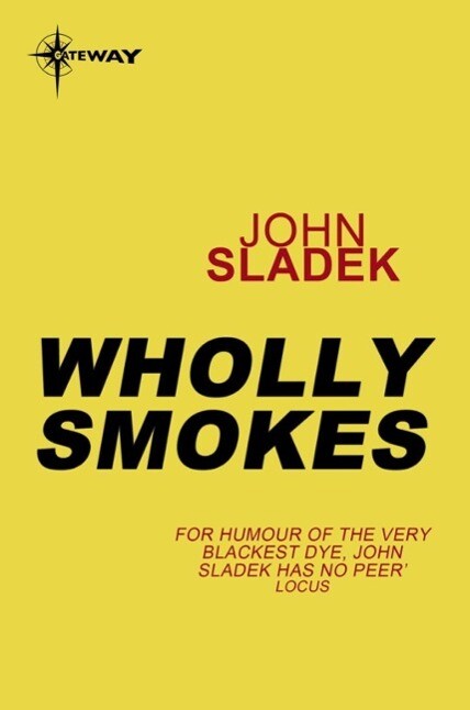 Wholly Smokes - John Sladek