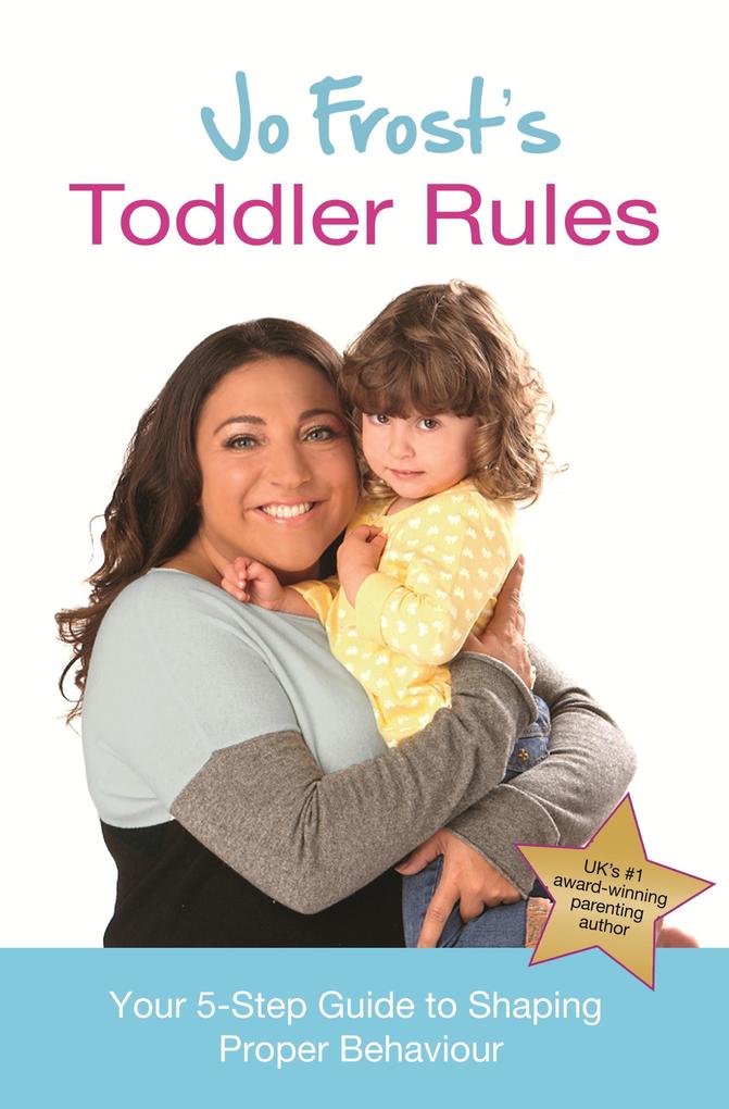 Jo Frost‘s Toddler Rules