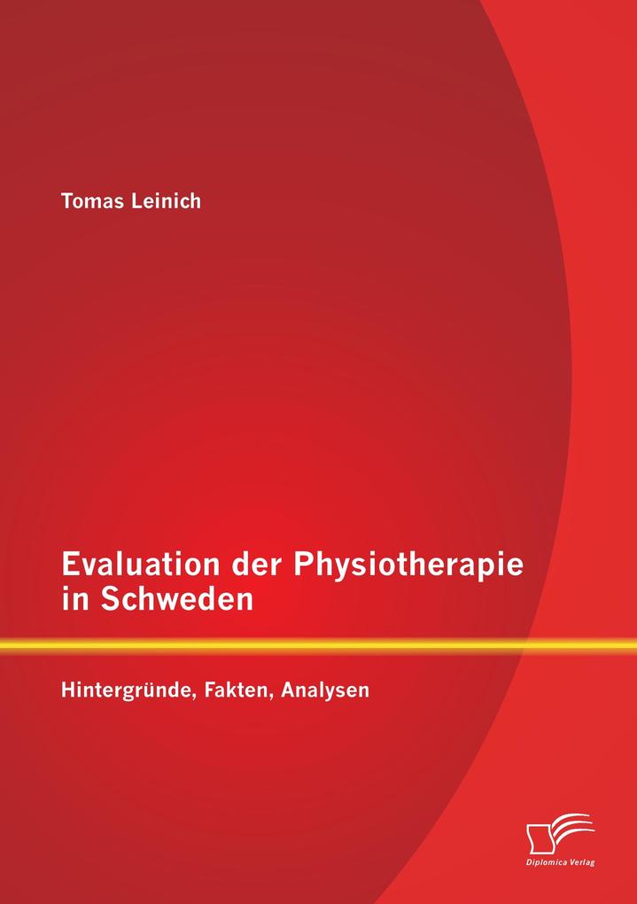 Evaluation der Physiotherapie in Schweden: Hintergründe Fakten Analysen