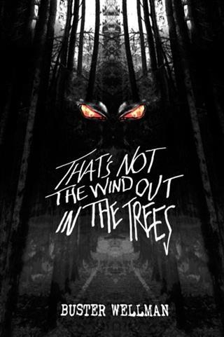 That's Not The Wind Out In The Trees