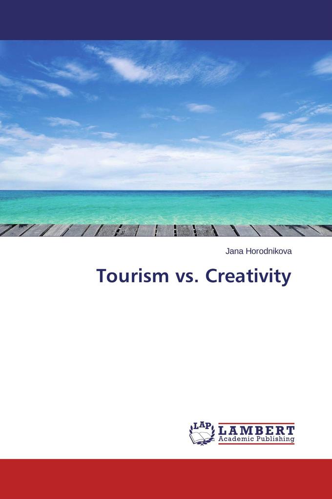 Tourism vs. Creativity