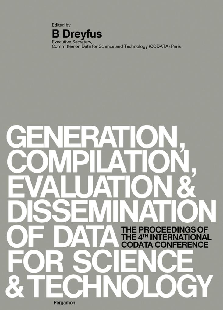 Generation Compilation Evaluation and Dissemination of Data for Science and Technology
