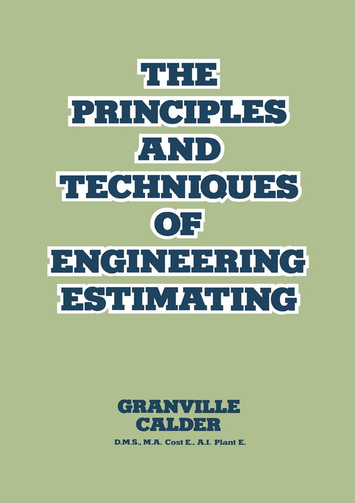 The Principles and Techniques of Engineering Estimating