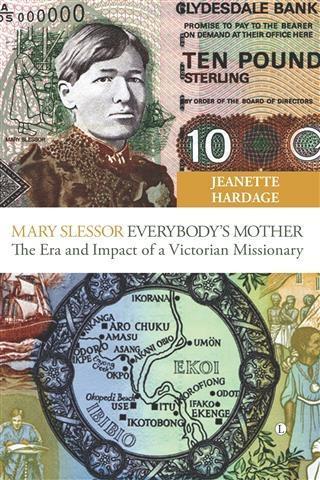 Mary Slessor - Everybody‘s Mother