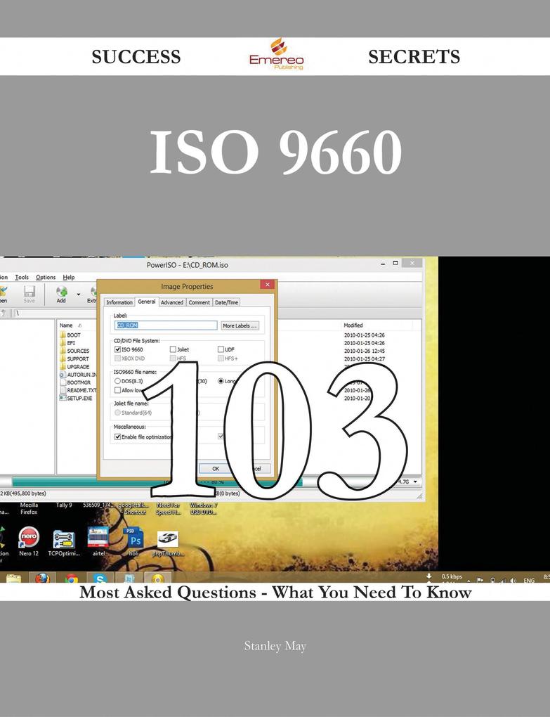 ISO 9660 103 Success Secrets - 103 Most Asked Questions On ISO 9660 - What You Need To Know