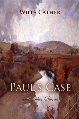 Paul‘s Case and Other Stories