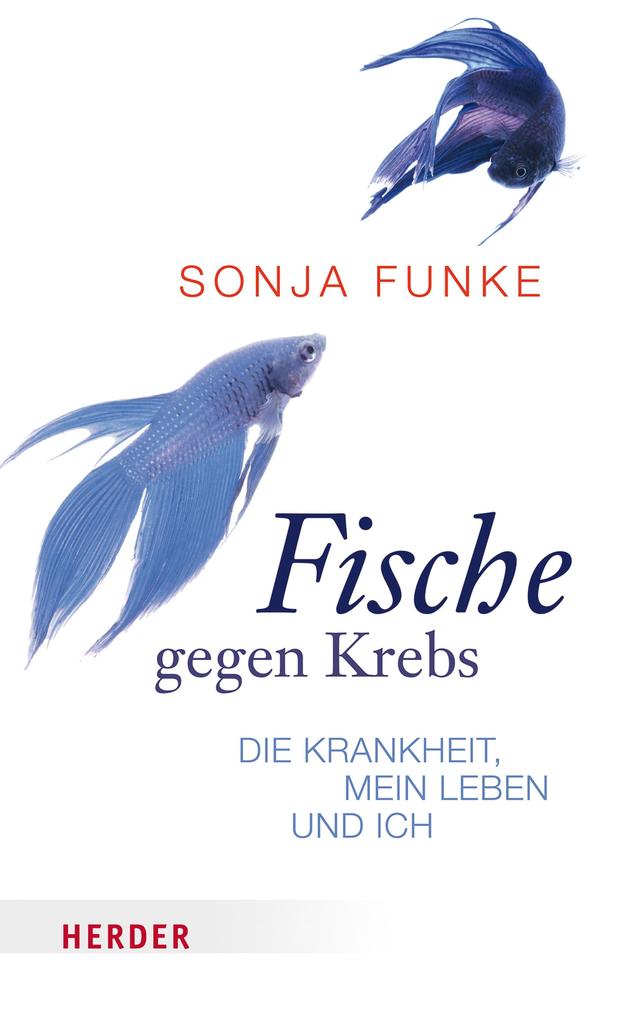 Fische gegen Krebs - Sonja Funke