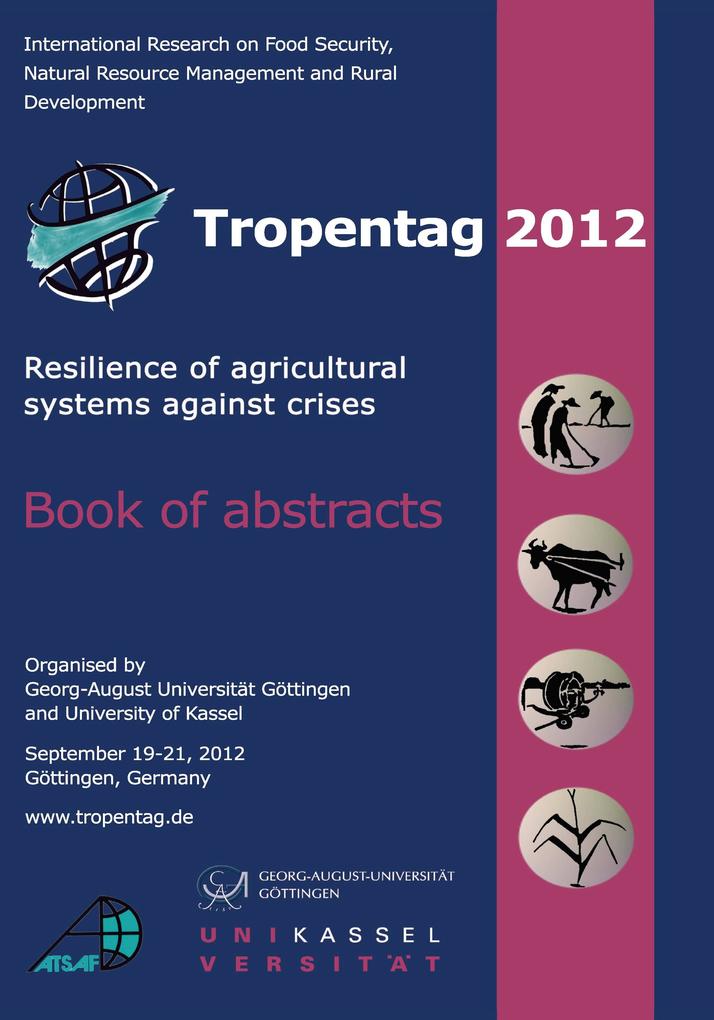 Tropentag 2012. Resilience of agricultural systems against crises