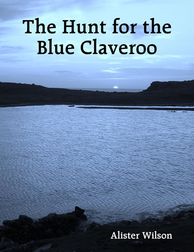 The Hunt for the Blue Claveroo