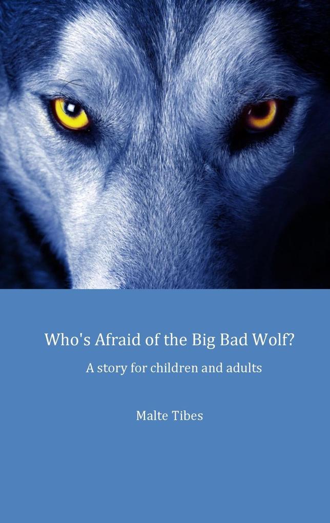 Who‘s Afraid of the Big Bad Wolf?