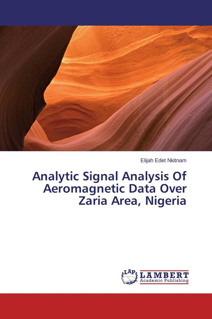 Analytic Signal Analysis Of Aeromagnetic Data Over Zaria Area Nigeria