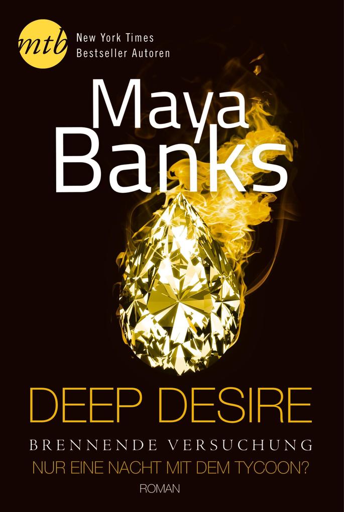 Deep Desire 2 - Brennende Versuchung: Nur eine Nacht mit dem Tycoon?