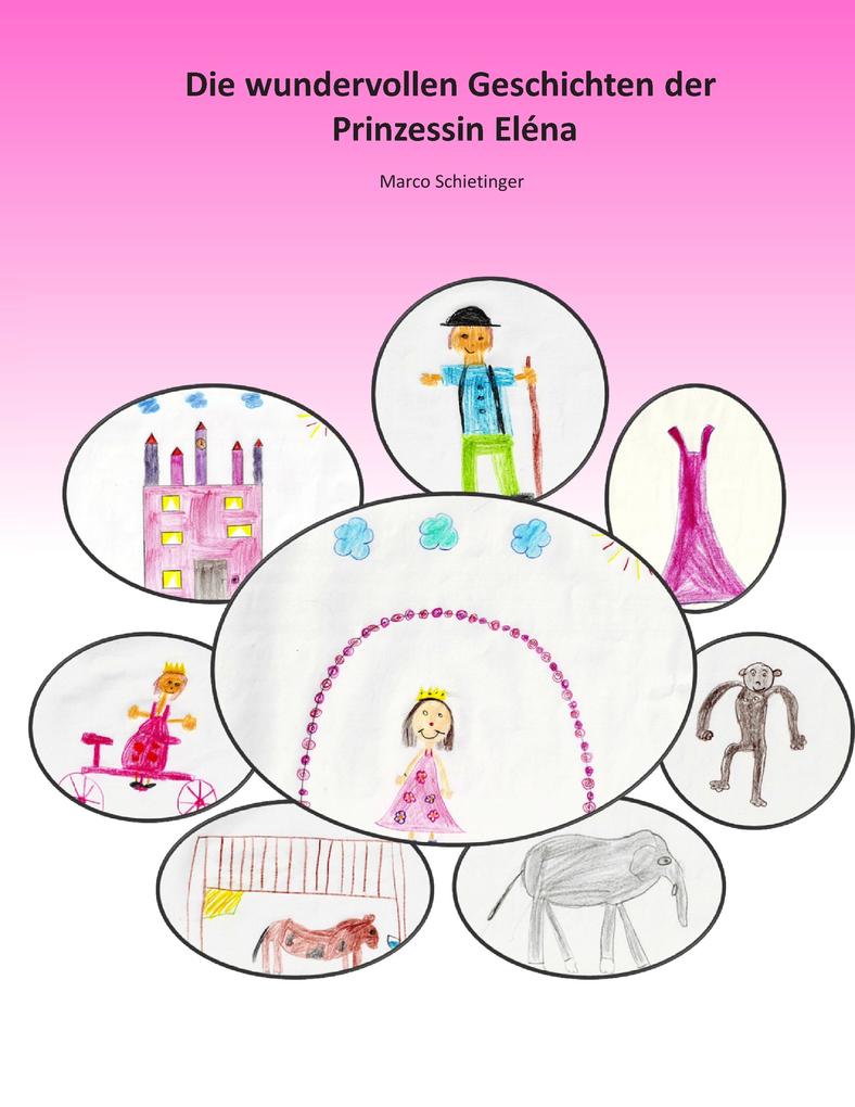 Die wundervollen Geschichten der Prinzessin Eléna
