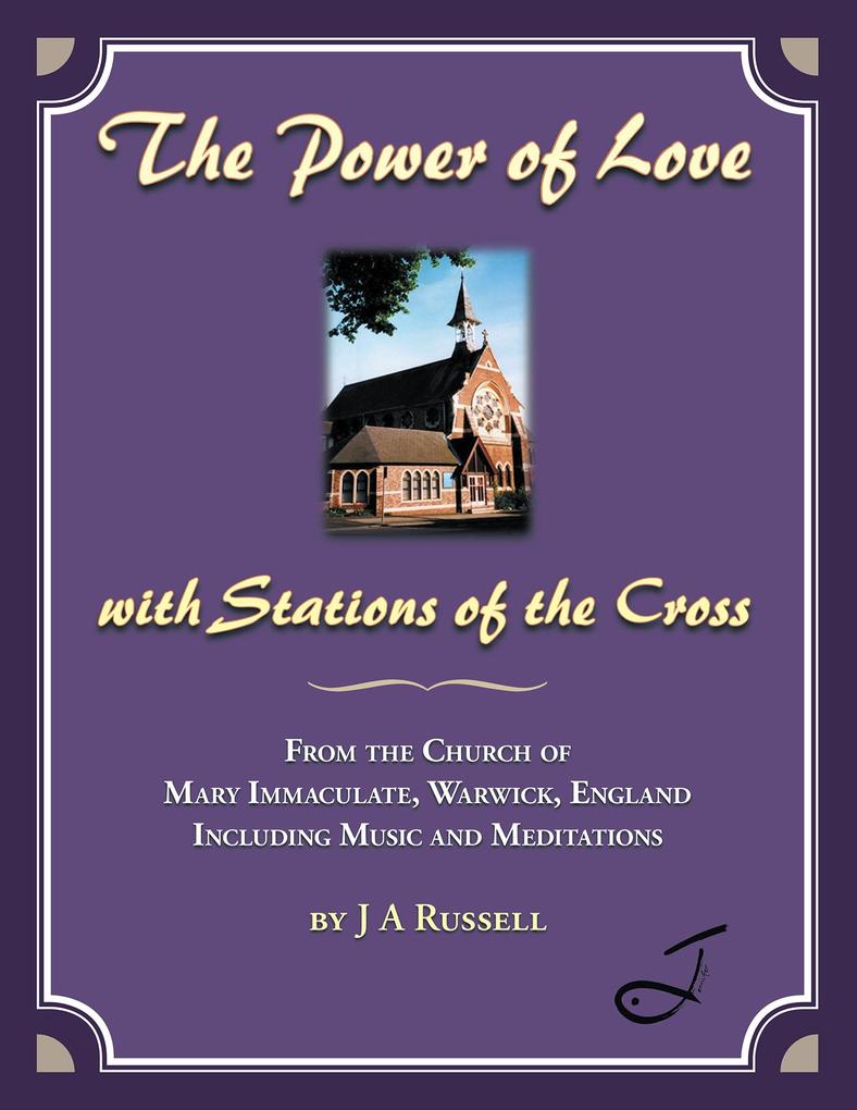 The Power of Love - with Stations of the Cross
