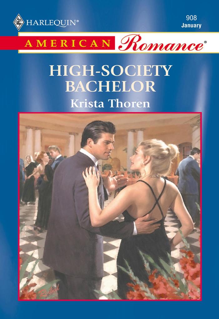 High-Society Bachelor (Mills & Boon American Romance)