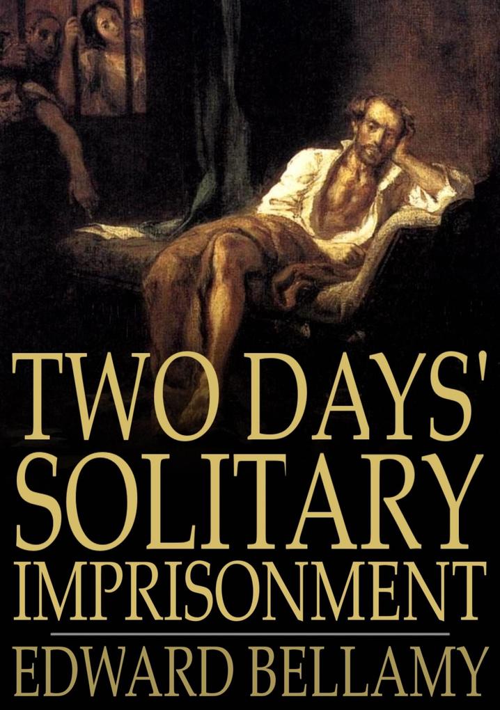 Two Days‘ Solitary Imprisonment