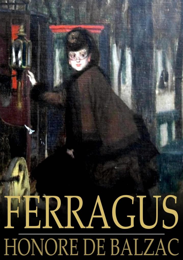 Ferragus - Honore De Balzac