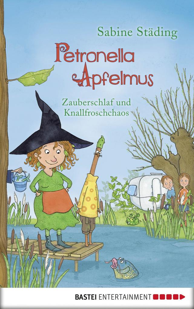 Petronella Apfelmus - Zauberschlaf und Knallfroschchaos (Band 2)