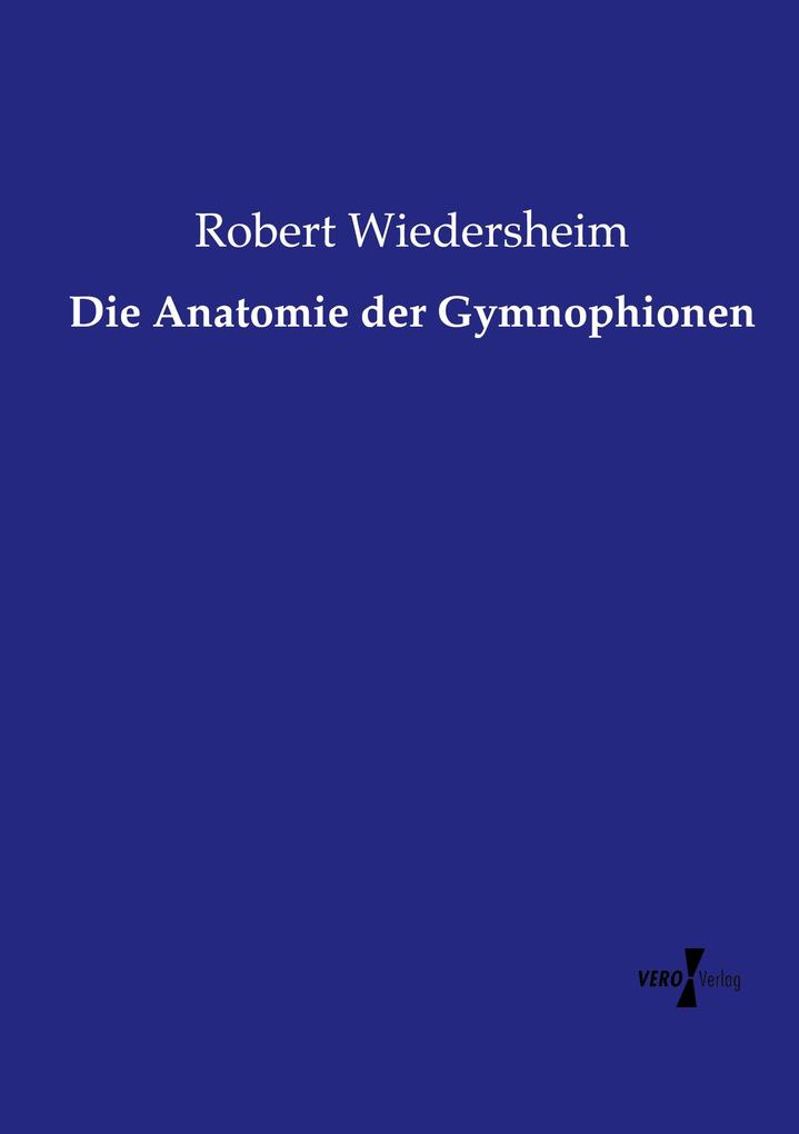 Die Anatomie der Gymnophionen