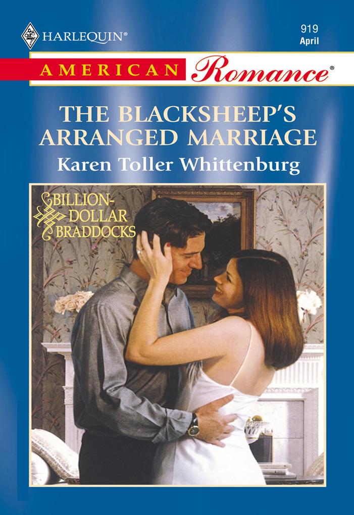 The Blacksheep‘s Arranged Marriage (Mills & Boon American Romance)