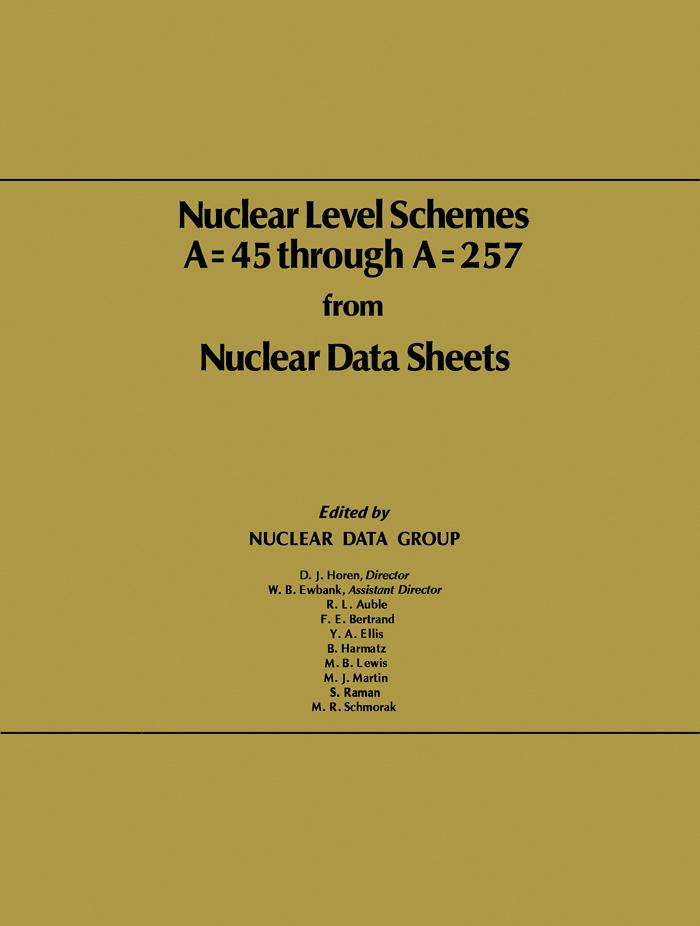 Nuclear Level Schemes A = 45 through A = 257 from Nuclear Data Sheets