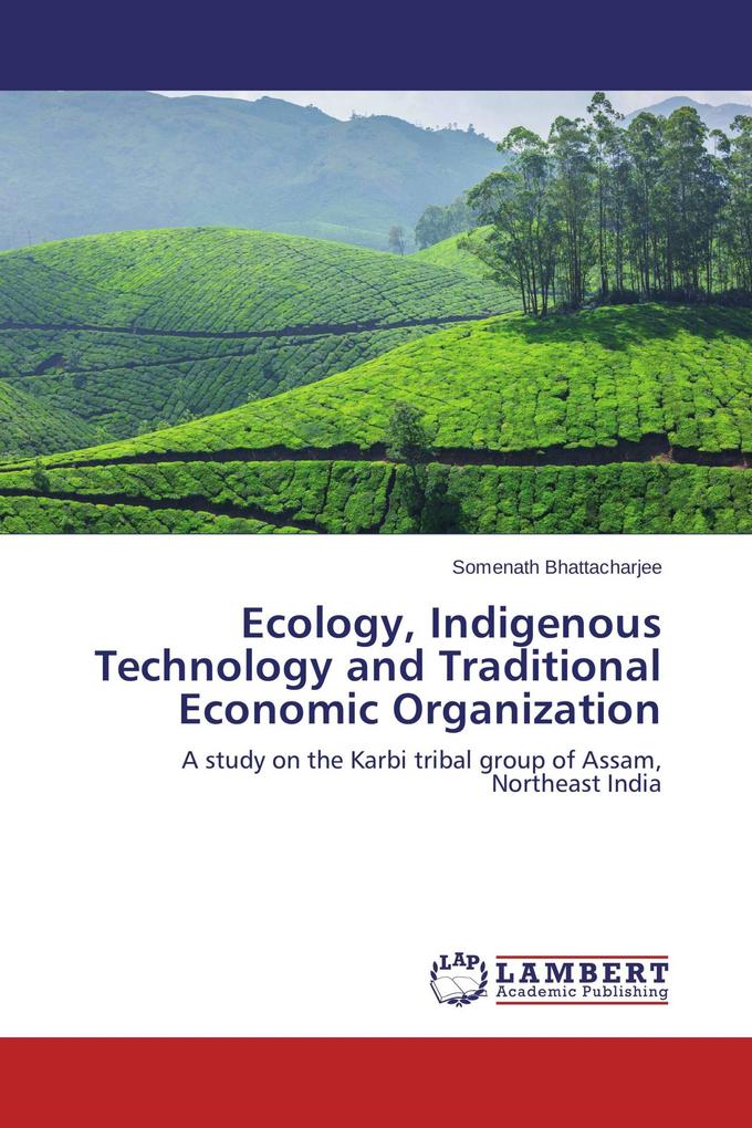Ecology Indigenous Technology and Traditional Economic Organization