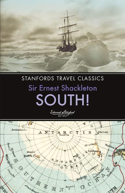 South!: The Story of Shackleton's Last Expedition 1914-1917 - Ernest Shackleton