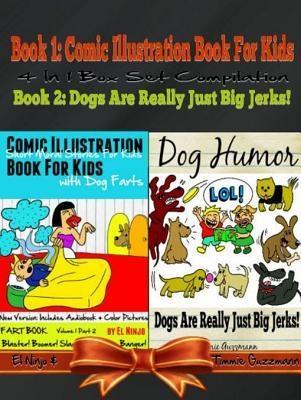 Comic Illustration Book For Kids With Dog Farts: Short Moral Stories For Kids With Dog Farts + Dog Humor Books: 2 In 1 Kid Fart Book Box Set: Fart Book