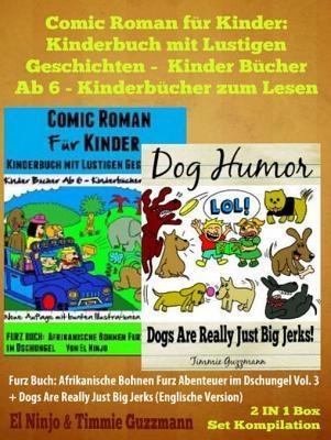 Comic Roman Für Kinder: Kinderbuch Mit Lustigen Geschichten (Kinder Bücher Ab 6 - Kinderbücher Zum Lesen) + Funny Dog Jokes For Kids: Furz Buch 2 In 1 Box Set