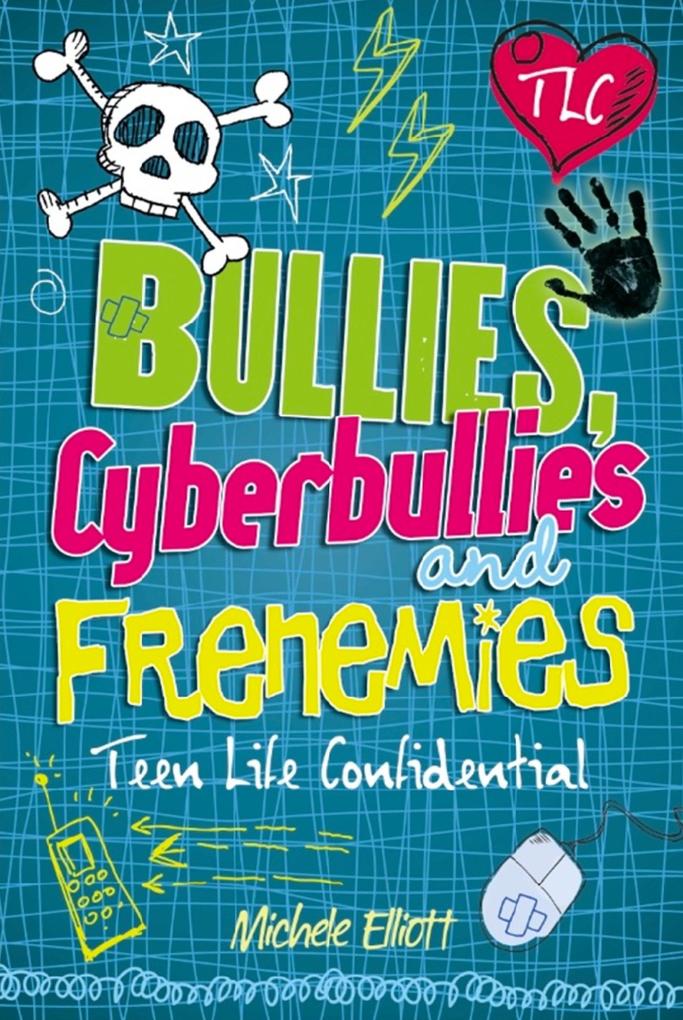 Bullies Cyberbullies and Frenemies - Michele Elliott