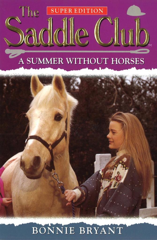 Saddle Club Super 1: A Summer Without Horses